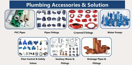 Plumbing accessories and solutions: PVC pipes, fittings, grooved fittings, water pumps, valves, sanitary ware and drainage